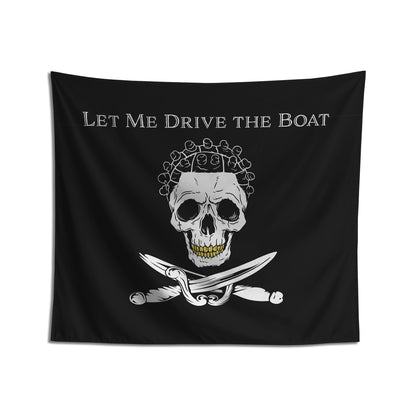 Let Me Drive the Boat Funny Wall Flag College Room Banner Wall Art for Dorms & Apartments