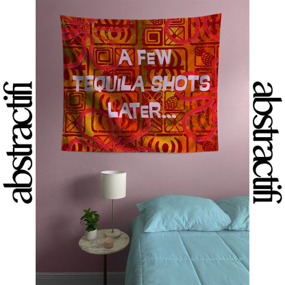 A Few Tequila Shots Later Meme Flag Home Decoration for College Dorms & Apartments